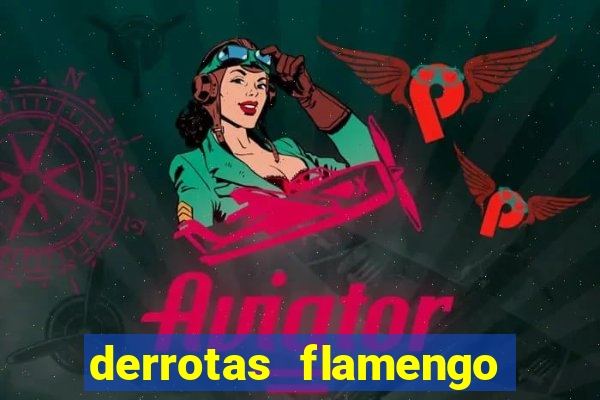 derrotas flamengo 2019 brasileiro